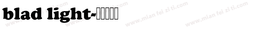 blad light字体转换